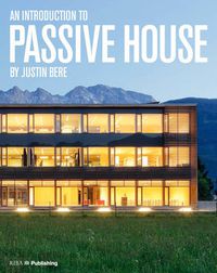 Cover image for An Introduction to Passive House: Building for the Future