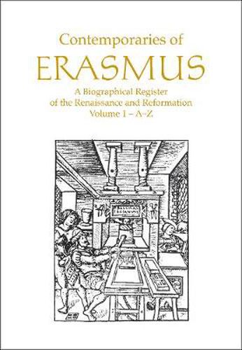 Cover image for Contemporaries of Erasmus: A Biographical Register of the Renaissance and Reformation, Volume 1 - A-E