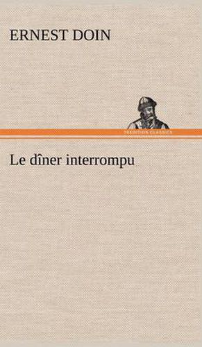 Cover image for Le diner interrompu