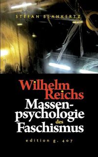 Cover image for Wilhelm Reichs Massenpsychologie des Faschismus