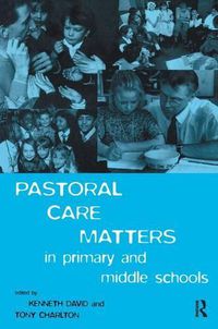 Cover image for Pastoral Care Matters in Primary and Middle Schools
