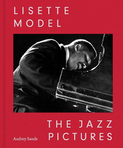 Cover image for Lisette Model: The Jazz Pictures
