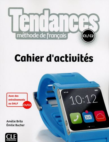 Cover image for Tendances: Cahier d'activites C1/C2