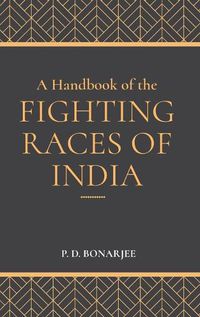 Cover image for A Handbook of the Fighting Races of India