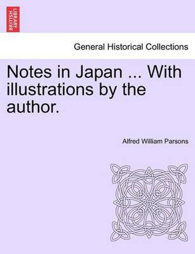 Cover image for Notes in Japan ... with Illustrations by the Author.