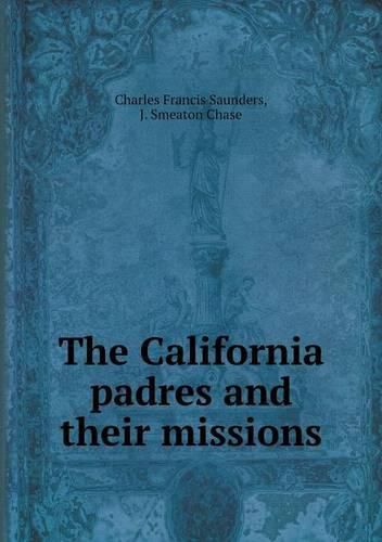 The California padres and their missions