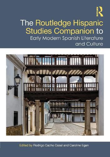 Cover image for The Routledge Hispanic Studies Companion to Early Modern Spanish Literature and Culture