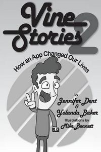 Cover image for Vine Stories: How an App Changed Our Lives, Volume 2