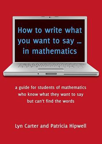 Cover image for How to Write What You Want to Say in Mathematics