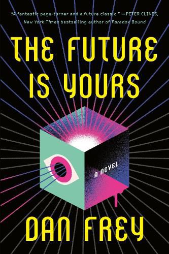 Cover image for The Future Is Yours: A Novel