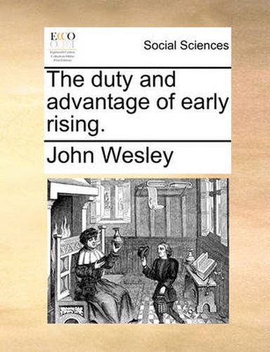 Cover image for The Duty and Advantage of Early Rising.