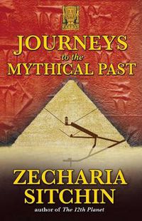 Cover image for Journeys to the Mythical Past