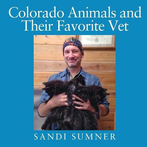 Cover image for Colorado Animals and Their Favorite Vet