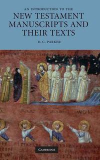 Cover image for An Introduction to the New Testament Manuscripts and their Texts