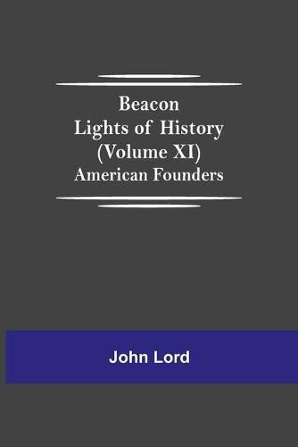 Cover image for Beacon Lights of History (Volume XI): American Founders