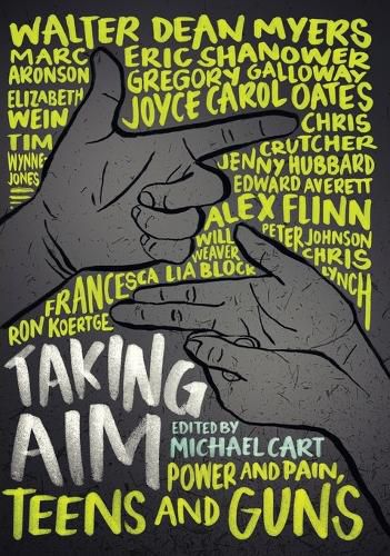 Cover image for Taking Aim: Power and Pain, Teens and Guns