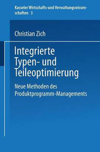 Cover image for Integrierte Typen- Und Teileoptimierung: Neue Methoden Des Produktprogramm-Managements