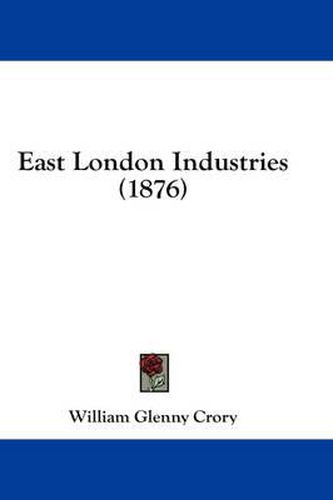 Cover image for East London Industries (1876)