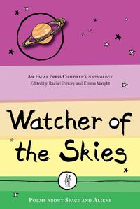Cover image for Watcher of the Skies: Poems About Space and Aliens