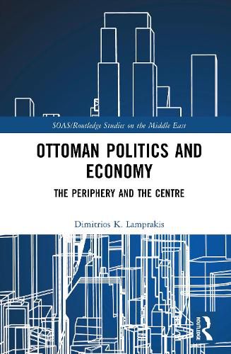 Cover image for Ottoman Politics and Economy