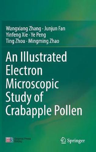 An Illustrated Electron Microscopic Study of Crabapple Pollen