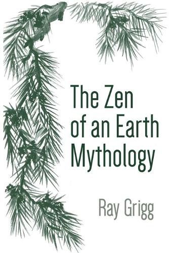 Cover image for The Zen of an Earth Mythology