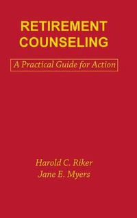 Cover image for Retirement Counseling: A Practical Guide for Action