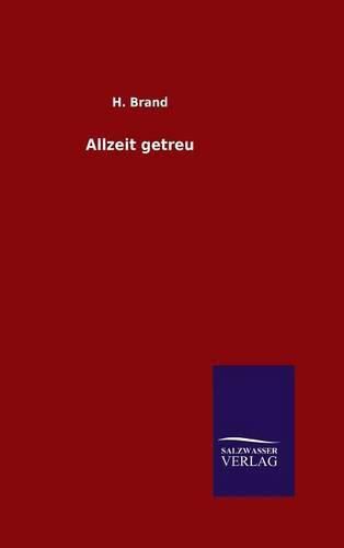 Cover image for Allzeit getreu