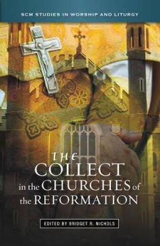 Cover image for The Collect in the Churches of the Reformation