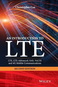 Cover image for An Introduction to LTE - LTE, LTE-Advanced, SAE, VoLTE and 4G Mobile Communications, 2e