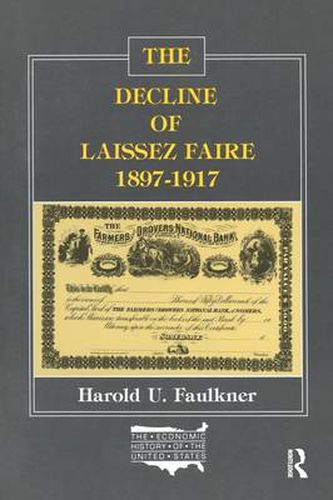 Cover image for The Decline of Laissez Faire, 1897-1917