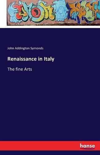 Cover image for Renaissance in Italy: The fine Arts