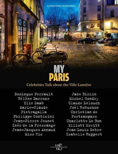 My Paris: Celebrities Talk about the Ville Lumiere