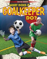 Cover image for What Does a Goalkeeper Do?