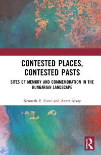 Cover image for Contested Places, Contested Pasts