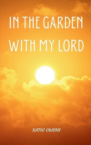 Cover image for IN THE GARDEN WITH MY LORD