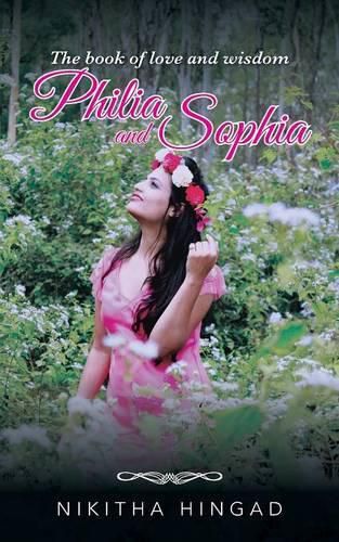 Cover image for Philia and Sophia: a compilation of poems and writings on love, philosophy and such