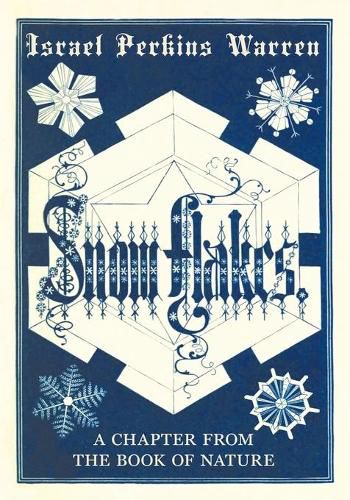 Cover image for Snow-Flakes: A Chapter from the Book of Nature