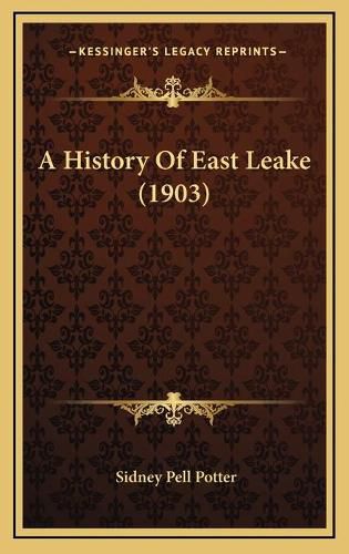 Cover image for A History of East Leake (1903)