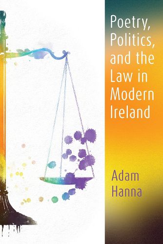 Cover image for Poetry, Politics, and the Law in Modern Ireland