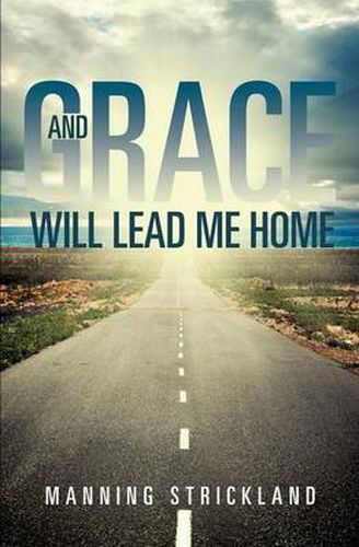 Cover image for And Grace Will Lead Me Home