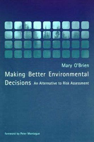 Cover image for Making Better Environmental Decisions: An Alternative to Risk Assessment