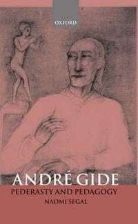 Cover image for Andre Gide: Pederasty and Pedagogy