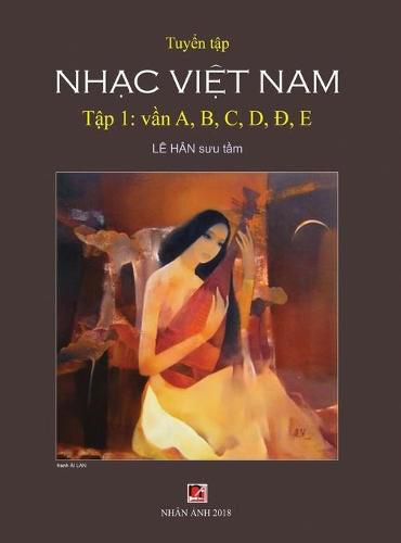 Cover image for Tuy&#7875;n T&#7853;p Nh&#7841;c Vi&#7879;t Nam (T&#7853;p 1) (A, B, C, D, &#272;, E) (Hard Cover)