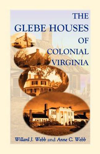 Cover image for The Glebe Houses of Colonial Virginia