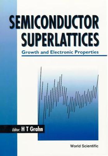 Cover image for Semiconductor Superlattices: Growth And Electronic Properties