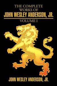 Cover image for The Complete Works of John Wesley Anderson, Jr.