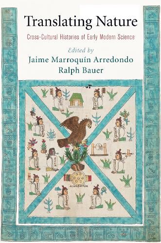 Cover image for Translating Nature: Cross-Cultural Histories of Early Modern Science