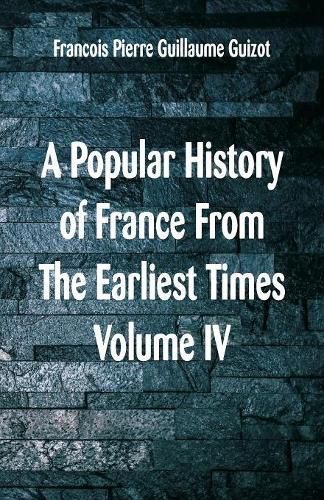 A Popular History of France From The Earliest Times