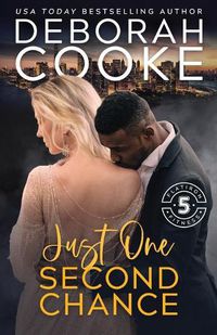 Cover image for Just One Second Chance: A Contemporary Romance